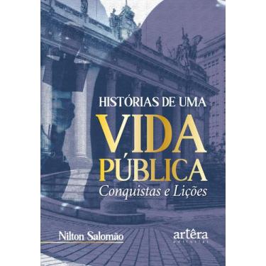 Imagem de Histórias de uma Vida Pública Conquistas e Lições - Editora Appris