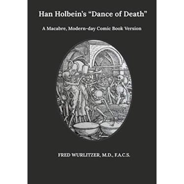 Imagem de Hans Holbein's Dance of Death: A Macabre, Modern-day Comic Book Version of Han Holbein's Dance of Death