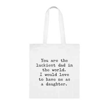 Imagem de Sacola You Are The Luckiest Dad In The World (Você é o pai mais sortudo do mundo presente para papai, bolsa de ombro papai, bolsas reutilizáveis, presente para papai, presente para papai da filha favorita, filho e filhos, Branco
