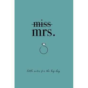 Imagem de miss to mrs: caderno pautado em branco de 15 x 23 cm para anotações e planejamento de casamento, 100 páginas, brochura, capa fosca