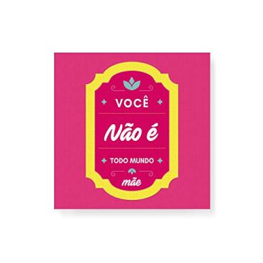 Imagem de Arte Maníacos Quadro Decorativo em Tela Canvas Você Não É Todo Mundo - 30x30cm