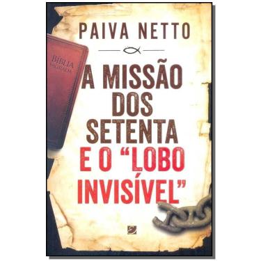 Imagem de Missão dos Setenta e o "Lobo Invisível", A