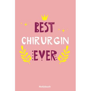 Imagem de Geschenk für die Beste Chirurgin: A5 Notizbuch als Geschenk für eine Chirurgin - A5 /punktiert - | Chirurgin Geschenke zum Geburtstag|Geburtstagsgeschenk Kollegin