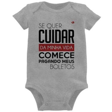 Imagem de Body Bebê Se quer cuidar da minha vida comece pagando meus boletos - F