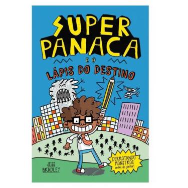 Imagem de Livro Super Panaca E O Lápis Do Dest Jess Bradley - PÉ DA LETRA - PE D