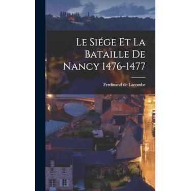 Imagem de Le Siége et la Bataille de Nancy 1476-1477
