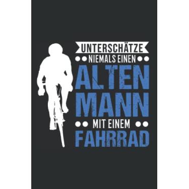 Imagem de Fahrrad Notizbuch: Fahrrad Alter Mann Radfahrer BMX Radsportler / 6x9 Zoll / 120 linierte Seiten