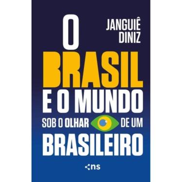 Imagem de Brasil E O Mundo Sob O Olhar De Um Brasileiro, O