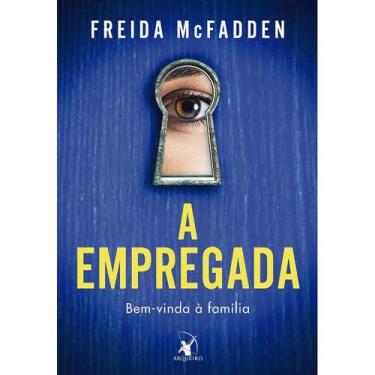 Imagem de Livro - A empregada (A empregada  Livro 1) - Editora Arqueiro