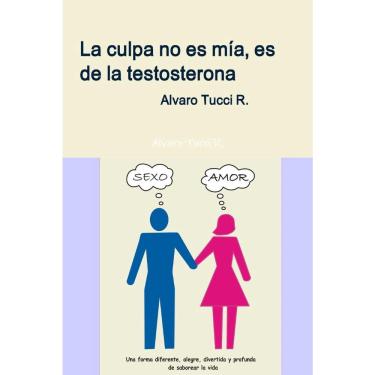 Imagem de La Culpa No Es mia, Es de La Testosterona
