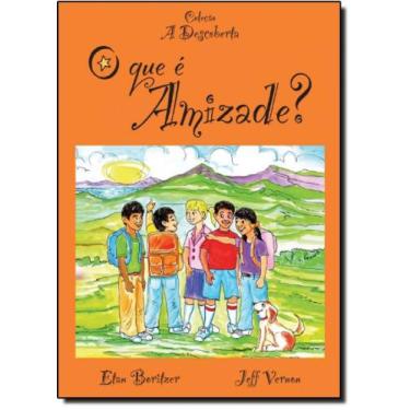 Imagem de Que É Amizade, O - VIDA E CONSCIENCIA