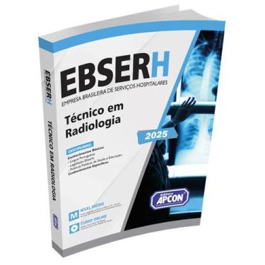 Imagem de Apostila EBSERH 2025  Técnico em Radiologia/Radioterapia - Editora Apc
