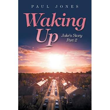 Imagem de Waking Up: Jake's Story Part 2