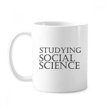 Imagem de Caneca de cerâmica com frase curta estudando ciências sociais cerâmica café xícara de porcelana louça