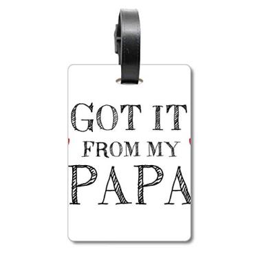 Imagem de Got It From My Papa Children Father Present Bagagem Etiqueta Cartão de Bagagem Etiqueta Scutcheon Etiqueta
