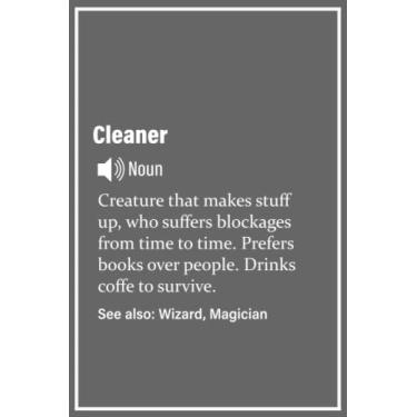 Imagem de Cleaner Notebook: A person with magical powers, Funny Cleaner Definition Journal | 120, 6x9, Lined Blank Pages Notebook Gift For Accountant Man or Women