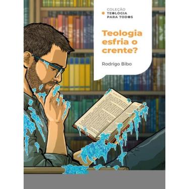 Imagem de Teologia Esfria O Crente? | Coleção Teologia Para Todos