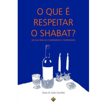 Imagem de Livro O que é respeitar o Shabat um guia para seu cumprimento e compre