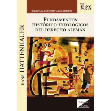 Imagem de Fundamentos históricoideológicos del derecho alemán - Ediciones Olejni