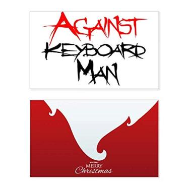 Imagem de Against Keyboard Man Holiday Holiday Merry Christmas Cartões de parabéns Mensagem de Natal