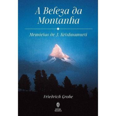 Imagem de A Beleza da Montanha: Memórias de J.krishnamurti