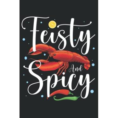 Imagem de Feisty And Spicy: Lined Journal Notebook gift for Crawfish Lover 6 x 9 inches 120 Pages White Paper with Matte finish cover.