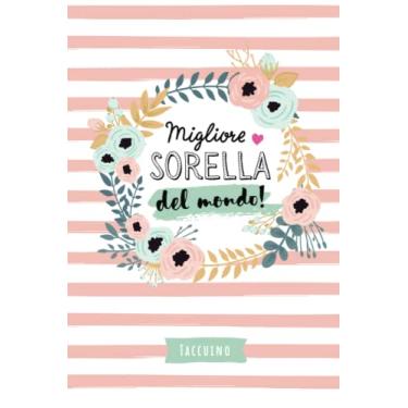 Imagem de Migliore Sorella del mondo: Taccuino Quaderno appunti (A5) | Idea regalo alla Sorella Maggiore Minore per il Compleanno o Natale | Regali per le Sorelle