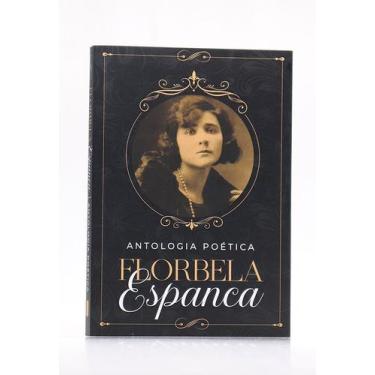Imagem de Antologia Poética - Boa edição da Obra Completa  Florbela Espanca