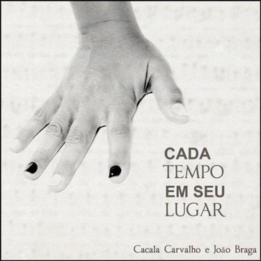 Imagem de Cacala Carvalho E João Braga - Cada Tempo Em Seu Lugar - Cd