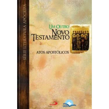 Imagem de Um outro Novo Testamento - Atos Apostólicos - PAULUS EDITORA, 3