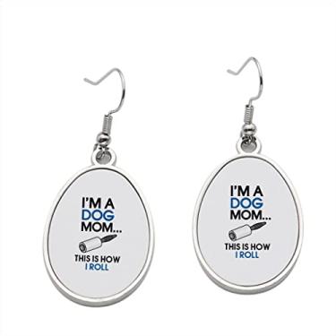 Imagem de Brinco I'm a Dog Mom this is how I Roll - Brincos pendentes para meninas - Presente de festa de aniversário dos namorados