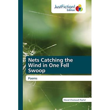 Imagem de Nets Catching the Wind in One Fell Swoop: Poems