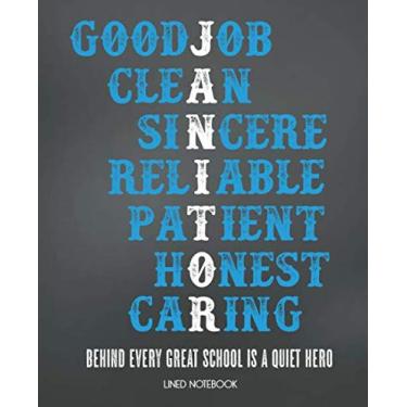 Imagem de Janitor Lined Notebook Good Job Clean Sincere Reliable Patient Honest Caring Behind Every Great School Is A Quiet Hero