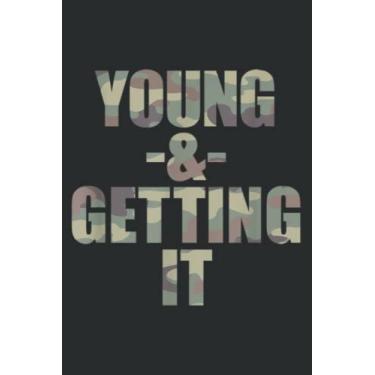 Imagem de Young Gettin It Funny Cool College Attitude Graphic: Notebook Journal with 6" x 9", 120 Pages For Lady, Girls And Women. Perfect Possum Blank Lined Notebook Journal Gift Ideas.