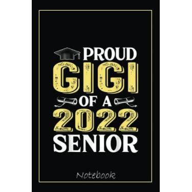 Imagem de Proud Gigi Of A Class Of 2022 Graduate Graduation Family Notebook: Graduation Gift Diary For Notes, Congratulations, Graduate Journal, Gold Graduate ... Journal, 6x9 college ruled notebook