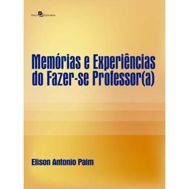 Imagem de Memórias E Experiências Do Fazer-Se Professor(A)
