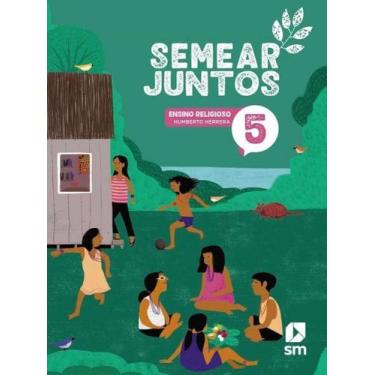 Imagem de Semear Juntos Religiao 5 - Edicoes Sm - LC