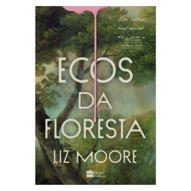 Imagem de Ecos Da Floresta – Livro Vencedor Do Prêmio Goodreads E Eleito Melhor Thriller Do Ano Pelo New York