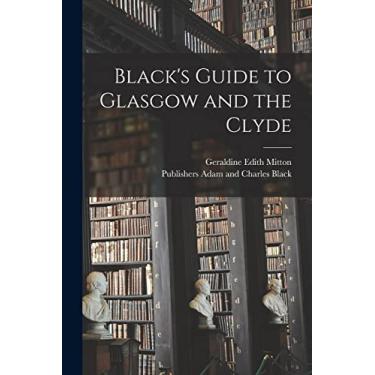 Imagem de Black's Guide to Glasgow and the Clyde