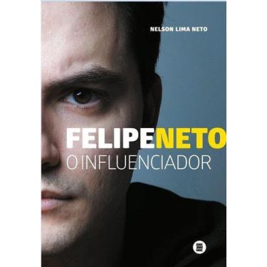 Imagem de Felipe Neto - O Influenciador - Maquina De Livros