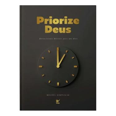 Imagem de Priorize Deus - Devocionais Diários Para 365 Dias