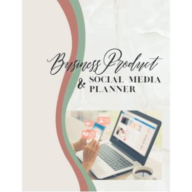Imagem de 8 x 10 Business Product & Social Media Planner: 100 pages to plan out blog and social media posts. Plan out product launches