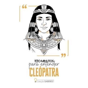 Imagem de 100 Minutos para Entender Cleópatra