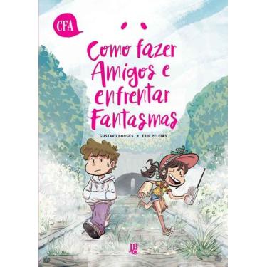 Imagem de Livro - Como Fazer Amigos e Enfrentar Fantasmas