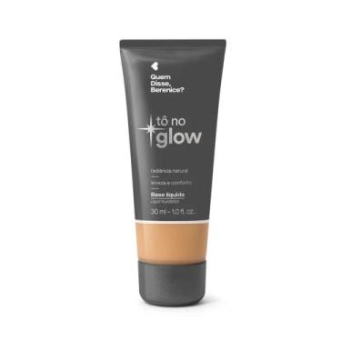 Imagem de Base Líquida Tô No Glow Quem Disse, Berenice 30ml - Maquiagem, 250Q