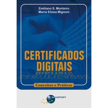 Imagem de Livro - Certificados Digitais: Conceitos e Práticas - Maria Eloisa Mignoni e Emiliano Soares Monteiro 