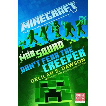 Imagem de Minecraft: Mob Squad: Don't Fear the Creeper: An Official Minecraft Novel