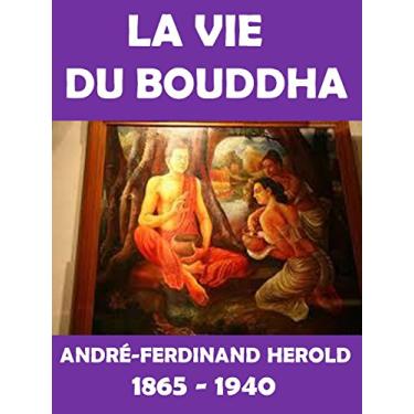 Imagem de La Vie Du Bouddha : André-Ferdinand Herold (French Edition)