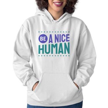 Imagem de Moletom Feminino Be A Nice Human  - Foca na Moda, Branco, P