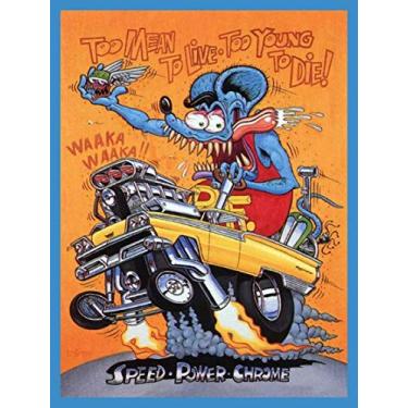 Imagem de Wisesign Muito Mau para Viver, Muito Jovem para Morrer, Rat Fink, Ed Roth, Big Daddy, Daddy Roth, Placa de Metal 8X12", Placas Retrô Engraçadas